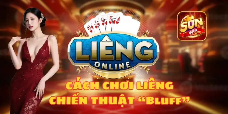 Chiến thuật "Bluff"